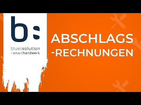 Abschlagsrechnungen | blue:solution - smarthandwerk