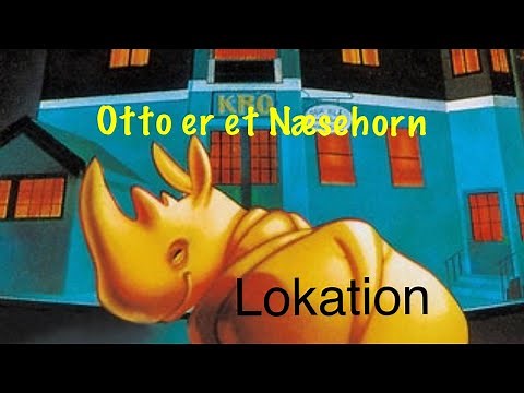 Filmlokationer - Otto er et Næsehorn - Danske Film Ole Lund Kirkegaard