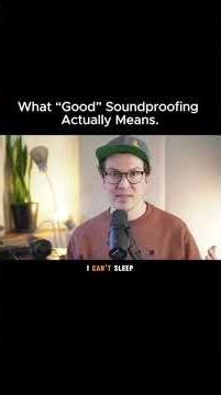 What “Good” Soundproofing Actually Means.