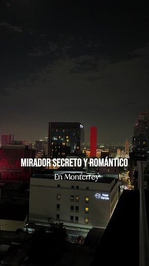 Un mirador secreto y súper romántico en el centro de Monterrey #mirador #romantico #parejas #date #monterrey