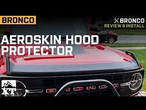 2021-2023 Bronco Aeroskin Hood Protector; Matte Black Review & Install