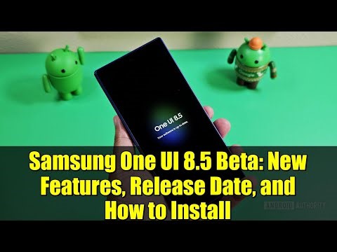 Samsung One UI 8.5 Beta: New Features, Release Date, and How to Install