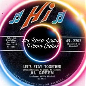 🎼LET'S STAY TOGETHER🎼 | 818 Loving Oldies