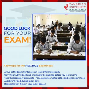 3.9K views · 30 reactions |  A Few Smart Tips for HSC Examinees! Stay focused, stay prepared, and give your best in the exam hall.  Watch this quick guide to get exam-ready the right way! #HSC2025 #ExamTips #StayFocused #CanadianUniversityofBangladesh #BestWishes | Canadian University of Bangladesh | Facebook