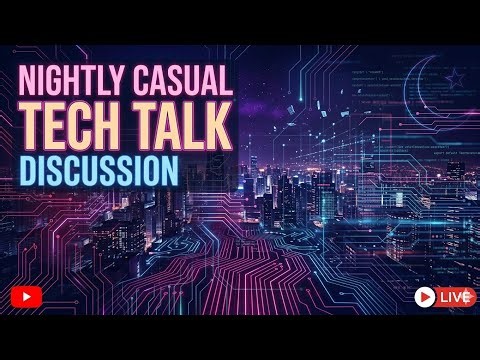Nightly Casual Tech Talk Discussion - TechWrath TV subscribe please