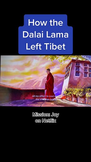 How the Dalai Lama left Tibet #missionjoyfilm #dalailama #tibet #netflix #documentary #history