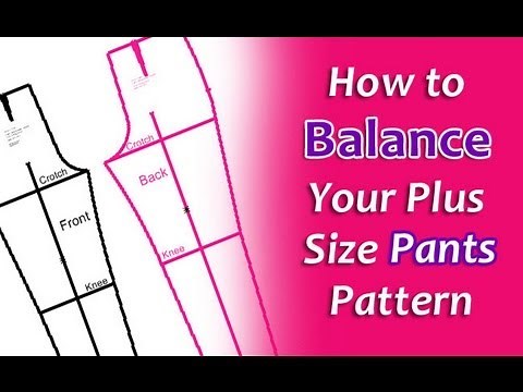 How to Balance Your Plus Size Pants Pattern