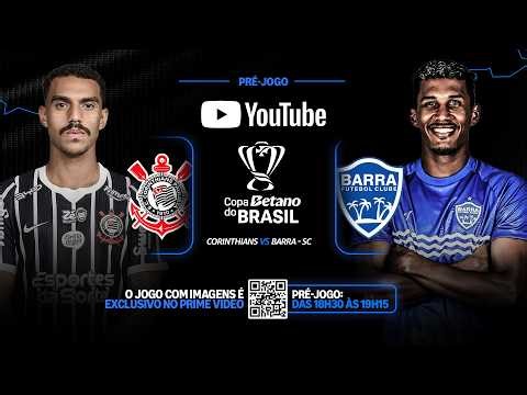 🔴 CORINTHIANS X BARRA AO VIVO E COM IMAGENS DIRETO DA NEO QUÍMICA ARENA; PRÉ-JOGO DA COPA DO BRASIL