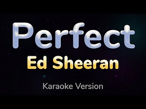 PERFECT - Ed Sheeran (HQ KARAOKE VERSION with lyrics)