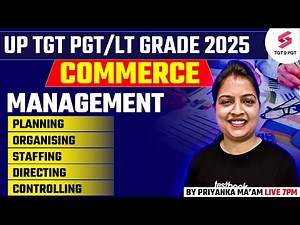 UP TGT PGT/LT Grade Commerce Classes 2025 | UP TGT PGT Management Topics By Priyanka Ma'am