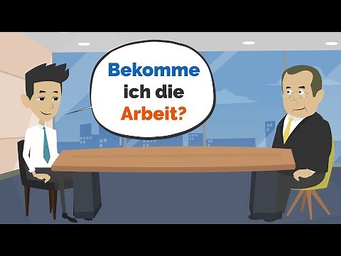 Ich habe ein Vorstellungsgespräch