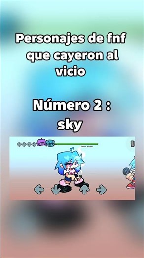 Personajes de fnf que cayeron al vicio/Numero 2: Sky friday nigth Funkin momazo XD
