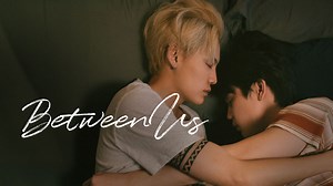 Between Us Episode 1– Download APP to Enjoy Now!