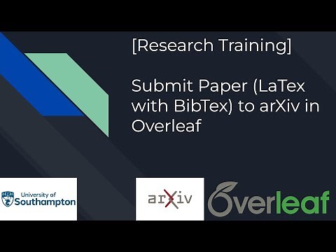 [Research Training] Submit Paper (LaTex with BibTex) to arXiv in Overleaf