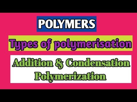 types of polymerisation// Addition and Condensation Polymerization// Polymer Chemistry