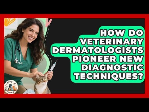 How Do Veterinary Dermatologists Pioneer New Diagnostic Techniques? - Animal Care Jobs