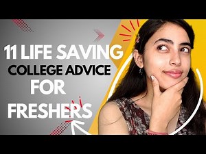 11 Life Saving College Advice For Freshers!❤️