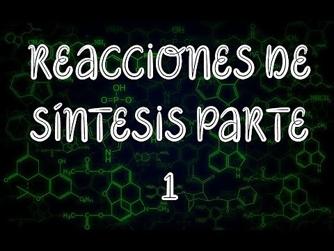 REACCIONES DE SINTESIS PARTE 1 - Química Profe Germán