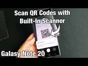 Galaxy Note 20: How to Scan QR Codes w/ Built-In QR Scanner + Tips