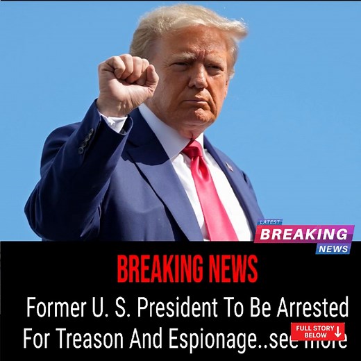 85K views · 343 reactions | Breaking: Former U. S. President To Be Arrested For Treason And Espionage..see more https://liy.feji.io/blog/former-us-president-to-be-arrested-for-treason-and-espionage | America Breaking Point | Facebook