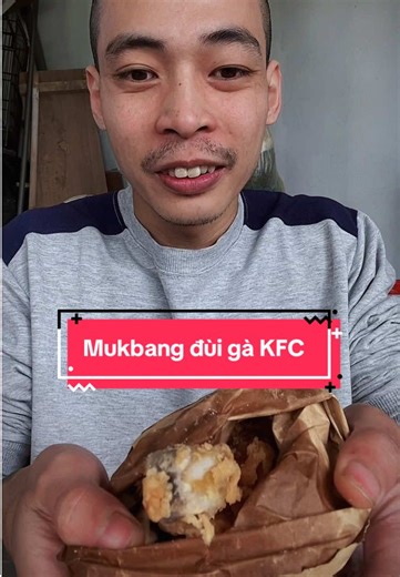 Mukbang Đùi Gà KFC: Trải Nghiệm Ẩm Thực Thú Vị