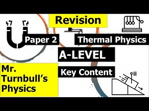 A Level Physics Paper 2 Revision Session: Thermal Physics