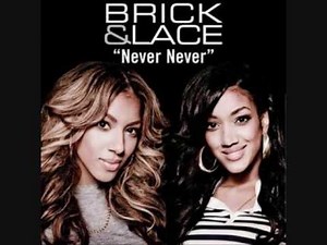 Brick and Lace - Never Never w/ Lyrics