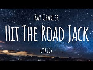 Ray Charles - Hit The Road Jack (Lyrics)