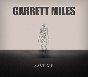 Garrett Miles - Save Me