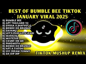 BEST🔥 BUMBLE BEE X TIKTOK VIRAL MUSHUP JANUARY 2025🇵🇭 BUMBLE X JHAYVOT G. & MORE