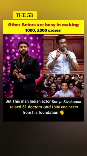 This man Indian actor Suriya Sivakumar raised 51 doctors and 1800 engineers from his foundation..