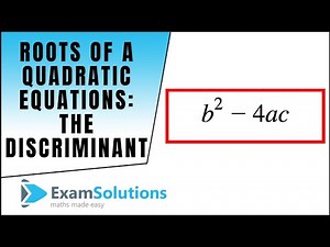 A-Level Maths : Roots of a Quadratic Equation : Discriminant : ExamSolutions