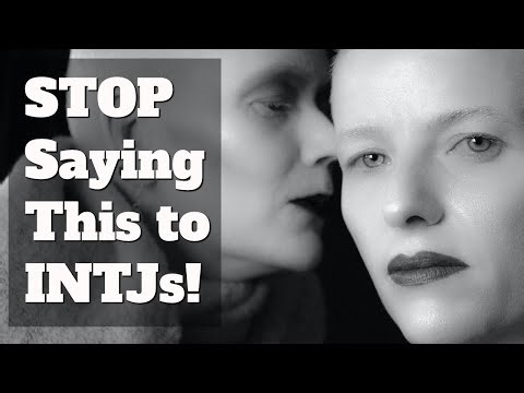 11 Things You Should NEVER Say to an INTJ (And What to Say Instead)