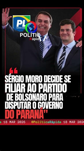 🚨 GIRO DE 180 GRAUS! SÉRGIO MORO VAI SE FILIAR AO PL PARA DISPUTAR O GOVERNO DO PARANÁ! ⚖️🇧🇷🤝