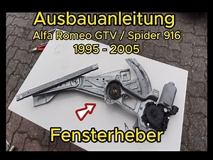 Alfa Romeo GTV / Spider 916 FENSTERHEBER Ausbauanleitung- 1995 - 2005 WINDOW Electric
