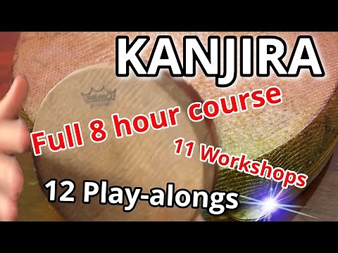 KANJIRA LESSONS and PLAY-ALONGS WHOLE COURSE - 8 HOURS