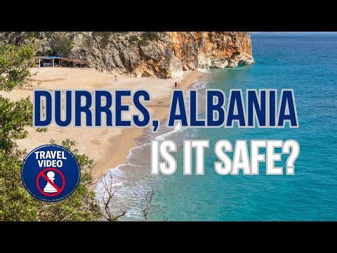 Visiting Durres, Albania, Travel Tips