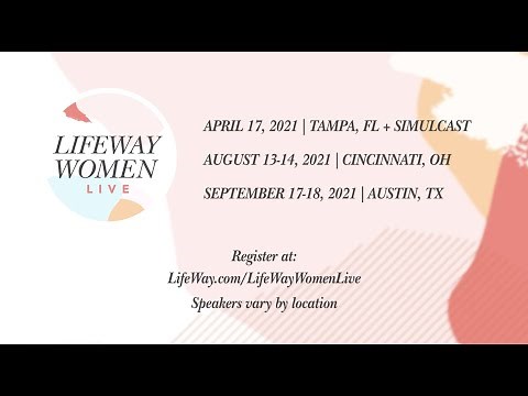 LifeWay Women Live 2021