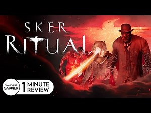 Sker Ritual | 1-Minute Review