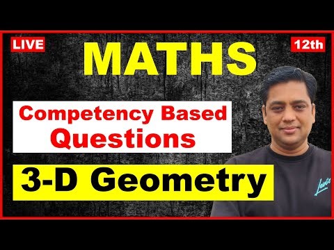 3-D Geometry |Class 12 Maths | Competency Based