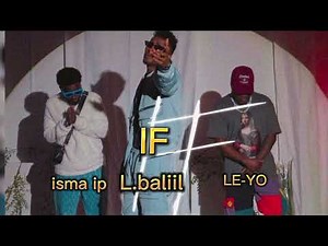 Lil baliil × Isma ip × LE-YO || IF || OFFICIAL MUSIC AUDIO 2023
