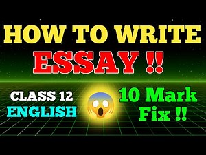 HOW TO WRITE ESSAY CLASS 12 ll Class 12 Essay Writing ll Essay Kasari Lekhne Class 12 English