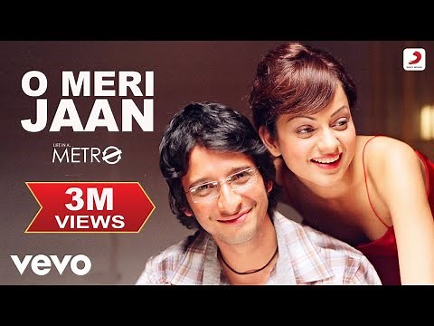 O Meri Jaan - Life In A Metro | Kangana Ranaut, Shilpa Shetty, Sharman | KK | Pritam