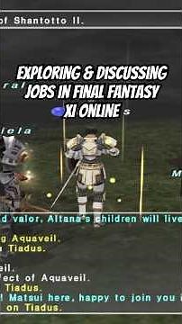 Exploring & Discussing Jobs in Final Fantasy XI Online | Leveling & MMO Nostalgia!