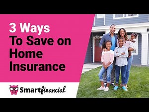 3 Ways To Save on Homeowners Insurance