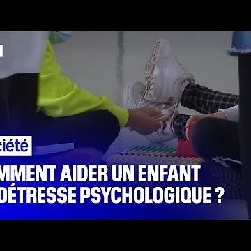 Comment repérer et prévenir la détresse psychologique des enfants?