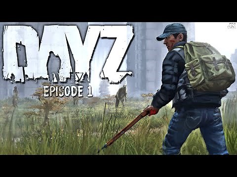 A NEW BEGINNING... - Surviving DayZ - Episode 1