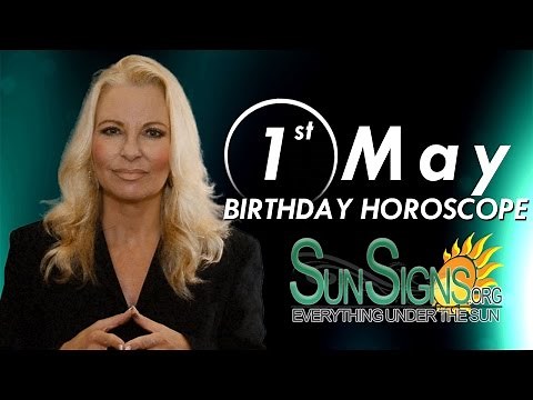 May 1st Zodiac Horoscope Birthday Personality - Taurus - Part 1