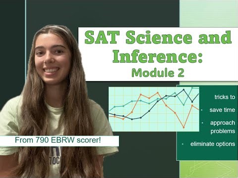 SAT Reading and Writing: Module 2 Science and Inference Problems (Tricks that got me a 1570!)