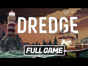 Dredge: Complete Edition - FULL GAME - Gameplay Walkthrough [PC]